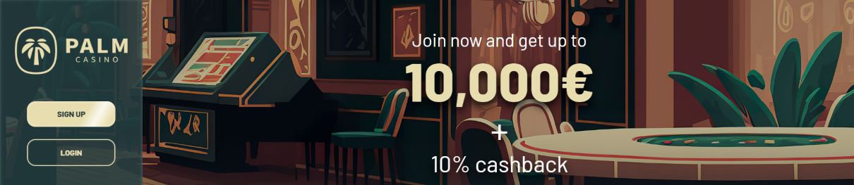 Palm Casino Main Bonus